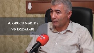 Su Orucu Nədir ? Və Faydaları