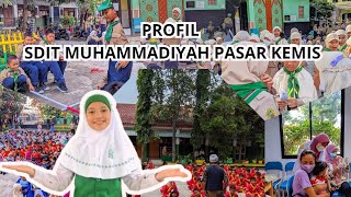 PROFIL SDIT MUHAMMADIYAH PASAR KEMIS