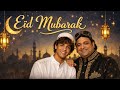 Harris J - Eïd Mubarak(feat Shujat Ali Khan)_Remastered @HarrisJOfficial ​@awakeningrecords 