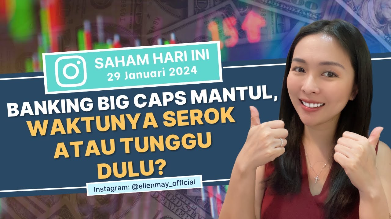 Saham Hari Ini 29 Jan 2024: BBCA, BBRI, BBNI, BMRI Mantul, Waktunya ...