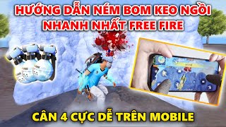 Hướng Dẫn Ném Bom Keo Ngồi Nhanh Nhất Free Fire Giúp Bạn Cân 4 Cực Dễ