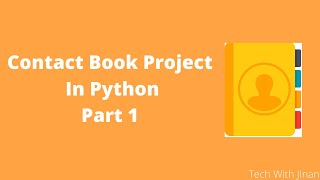 Contact Book Project Tutorial | Part 1 | PYTHON