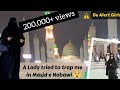 A Lady tried to trap me in Madina | For all young girls who wants to go on umrah trip | Umrah guide