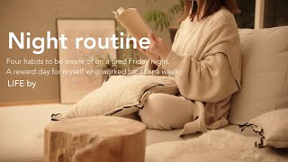 [Night Routine] One-operated housewife, four habits to heal a tired Friday night