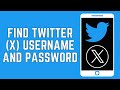 How To Find Twitter ( X ) Username And Password 2024 |  Recover Twitter Username And Password