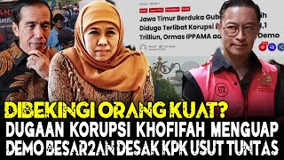 Khofifah Dibekingi Orang Kuat? KPK Tebang Pilih Tersangka!