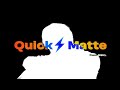 Quick Matte for After Effects and Premiere Pro