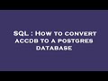 SQL : How to convert accdb to a postgres database