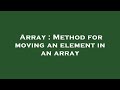 Array : Method for moving an element in an array