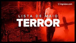Filmes de Terror | Maio 2019 | Ingresso.com | Com Fernando Ticon da Hora do Terror
