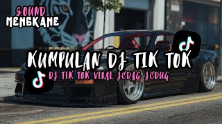 KUMPULAN DJ TIK TOK TERBARU VIRAL 2025 FULL BASS JEDAG JEDUG