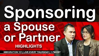 IMMIGRATION 101 - Sponsoring a Spouse or Partner | S2EP04 Highlights