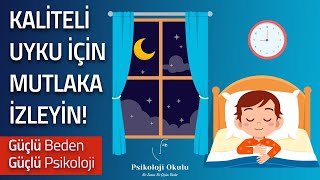 Kaliteli Uyku İçin Mutlaka İzleyin! | Güçlü Beden Güçlü Psikoloji