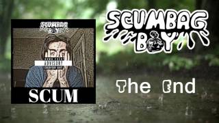 Scumbag Boy - The End