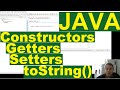 Java constructors getters, setters and toString