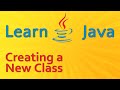 Learning Java - Creating a New Class