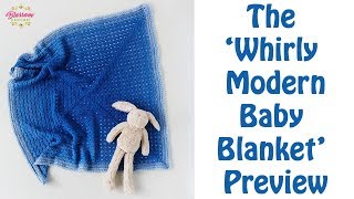 Whirly Modern Baby Blanket: A Preview