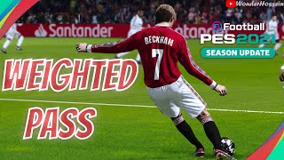 PES 2021 : Weighted Pass Tutorial