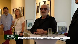 LOVOSICE: V LOVO Galerii vystavuje světoznámý fotograf Robert Vano