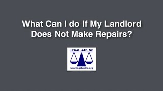 What can I do if my landlord does not make repairs?