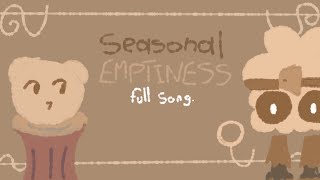 Seasonal Emptiness - The full song (ft. people)