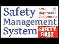 Safety Management System || Importance or Objective of SMS || Components of SMS || HSE STUDY GUIDE