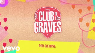 Forever (De "El club de los Graves" I Disney+ I Lyric video)