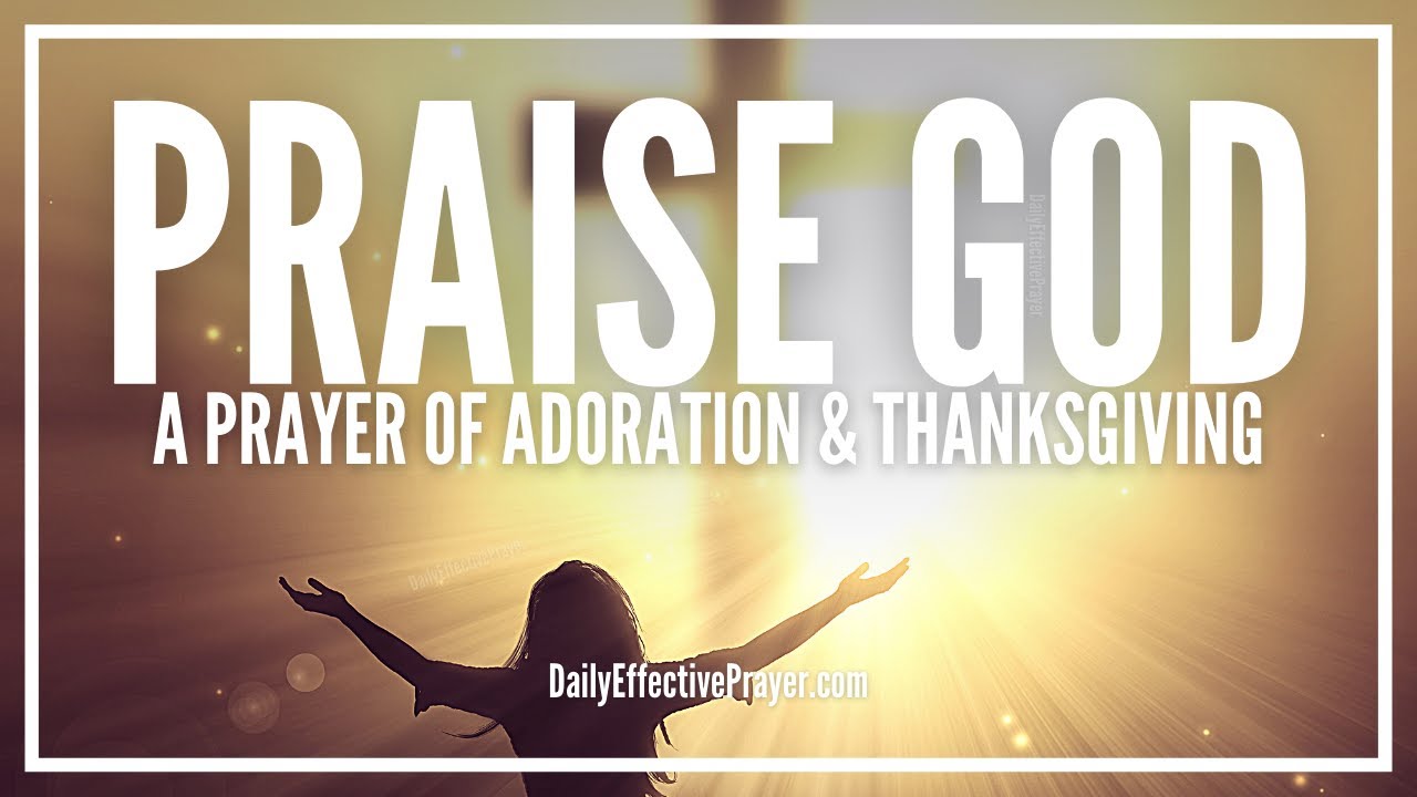 Prayers Of Adoration And Thanksgiving