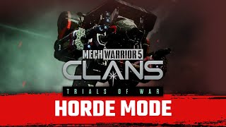 Horde Mode!!! | DLC Trials of War | Mechwarrior 5: Clans