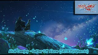 [Colour UK Hardcore] Alice Deejay - Better Off Alone (SKYR3SH Remix)