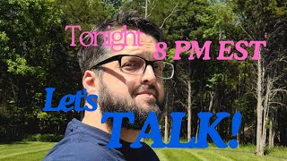 LET'S TALK- Tonight at 8 PM