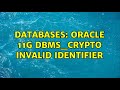 Databases: Oracle 11g DBMS_CRYPTO invalid identifier