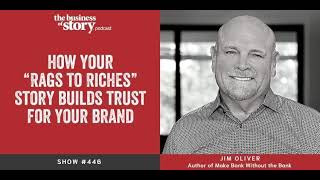 #446: How Your “Rags to Riches” Story Builds Trust for Your Brand