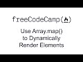 Use Array.map() to Dynamically Render Elements - React - Free Code Camp