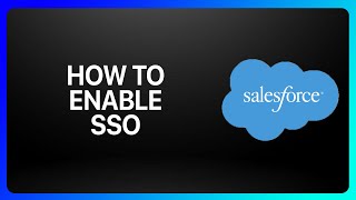 How To Enable Sso In Salesforce Tutorial