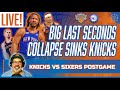 KNICKS LIVE POSTGAME! Horrific Late Game Collapse Sinks Knicks | Lose in OT | Knicks vs Sixers Recap