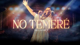 Mili Gomez | No Temere | (Video Oficial)