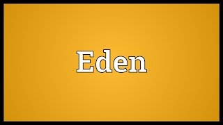 Eden Meaning