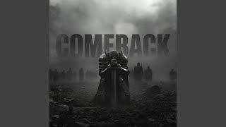 COMEBACK (SLOWED)