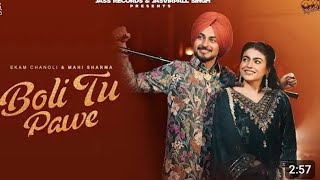 Boli Tu Pawe | Ekam Chamoli \u0026 Mahi Sharma | Latest punjabi song | New Punjabi song 2025