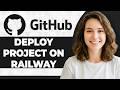 How to Deploy GitHub Project on Railway (Step By Step) (2026 Guide)