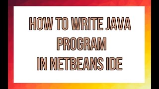 java tutorial for beginners||First java program IN NETBEANS IDE