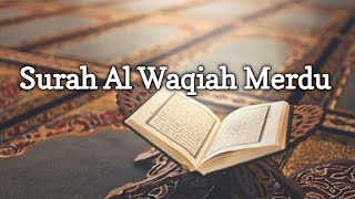 Surah Al Waqi'ah Merdu