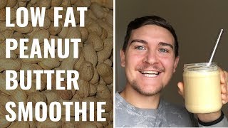 Low Fat Peanut Butter Smoothie (Vegan, WFPB)