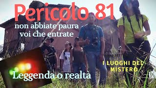 Pericolo 81: Non abbiate paura voi che entrate, la verità.