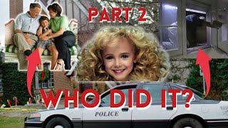 JonBenét Ramsey - Parents or Intruder did it? Pt 2