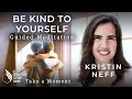 Embracing Self-Compassion to Forgive and Heal with Kristin Neff | Take a Moment Guided Meditation