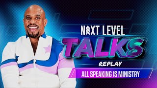 Next Level Talks "All Speaking Is Ministry" | A LIVE Experience w/ Jeremy Anderson | Replay