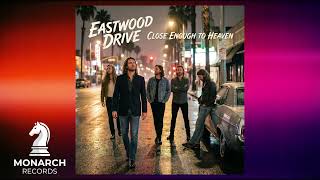 EASTWOOD DRIVE - Close Enough To Heaven (AOR Single from forthcoming album!)