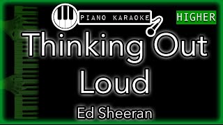 Thinking Out Loud (HIGHER +3) - Ed Sheeran - Piano Karaoke Instrumental